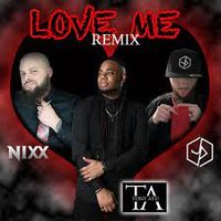 Love Me(Remix) by Tony Aye! ft. J. Pyrme, Nixx