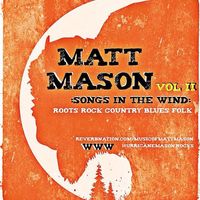 :Songs In The Wind: Vol II by Matt Mason
