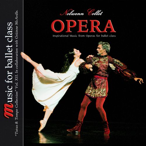 Ballet class Music OPERA Nolwenn Collet Music from Opera for ballet class