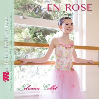 niveaux élémentaires avancés danse classique musique pour le cours de danse classique nolwenn collet en rose musiques streaming 