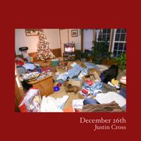 December 26th by Justin Cross