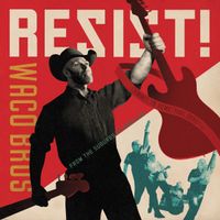Waco Brother "RESIST!" LP release party