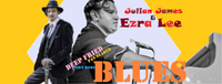 Julian James/ Ezra Lee Blues Roulette