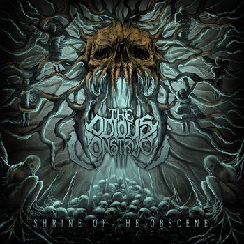 The Odious Construct - Shrine of the Obscene | 2018
