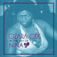 Ozara Odé in the Key of Nina- Live! by Ozara Odé