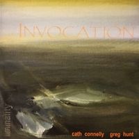 Invocation by Cath Connelly & Greg Hunt