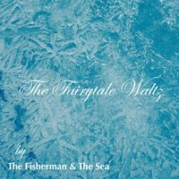 The Fairytale Waltz (single) by The Fisherman & The Sea