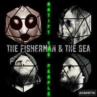 Botify The People (Acoustic) by The Fisherman & The Sea