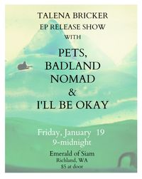 EP Release Show w/ Pets, Badland Nomad, and I'll Be Okay