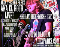 Alex The Red Parez aka El Rojo! Live! At Chicken + Whiskey in Washington, DC at the Ballpark District Navy Yard! Friday, December 1st, 2023 7:00pm-10:00pm! alexparez.com