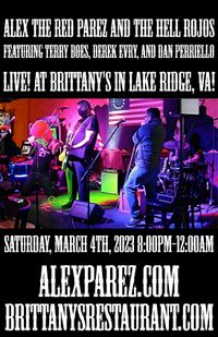 Alex the Red Parez and the Hell Rojos Featuring Terry Boes, Derek Evry, and Dan Perriello! Return to Brittany's in Lake Ridge, VA! Saturday! March 4th, 2023, 8:00pm-12:00am! alexparez.com