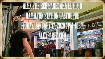 www.alexparez.com Alex The Red Parez aka El Rojo Returns to the Hamilton Station Gastropub! Friday! January 17th, 2020, 7pm-10pm!
