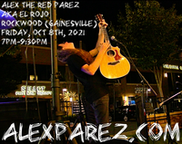  Alex The Red Parez aka El Rojo Returns to Rockwood in Gainesville, VA! Friday, October 8th, 2021 7:00pm-9:30pm! alexparez.com