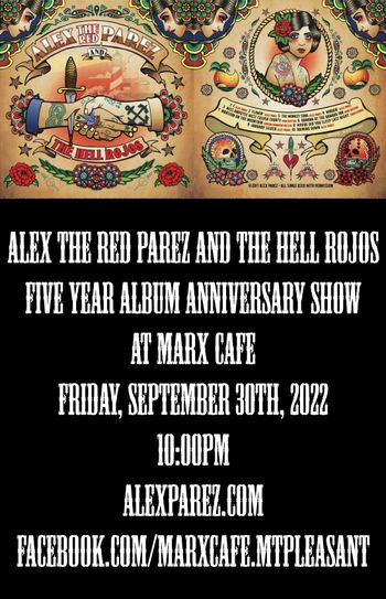 www.alexparez.com Alex the Red Parez aka and the Hell Rojos Featuring Terry Boes and Derek Evry! Live! At Marx Cafe in Mt Pleasant in Washington, DC! Special Five Year Album Anniversary Show! Friday, September 30th, 2022 10:00pm
