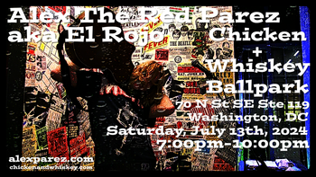 www.alexparez.com/shows Alex The Red Parez aka El Rojo Returns to Chicken + Whiskey Ballpark District Navy Yard in Washington, DC! Friday! July 13th, 2024 7:00pm-10:00pm!
