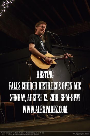 Hosting Falls Church Distillers open mic 8-12-18, 5pm-8pm
