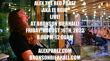 www.alexparez.com Alex The Red Parez aka El Rojo! Returns to Bronson Bierhall in Arlington, VA! Friday, August 19th, 2022 8:00pm-12:00am
