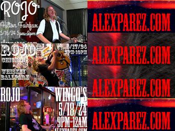 www.alexparez.com/shows Alex The Red Parez aka El Rojo May 16th through May 18th 2024 gigs alexparez.com
