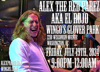 www.alexparez.com/shows Alex The Red Parez aka El Rojo Returns to Wingo's in Glover Park in Washington DC! Friday! July 19th, 2024 9:00pm-12:00am!
