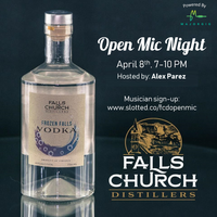 Open Mic Night at Falls Church Distillers hosted by Alex Parez!