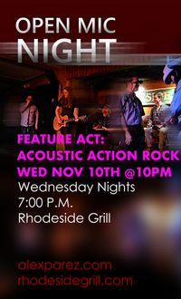  Open Mic Night Wednesday Nights Hosted by Alex Parez - Featured at 10:00pm: Acoustic Action Rock!