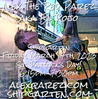 Alex The Red Parez aka El Rojo Returns to Shipgarten in McLean, VA! Friday, March 17th, 2023! St. Patrick's Day! 6:15pm-7:30pm!