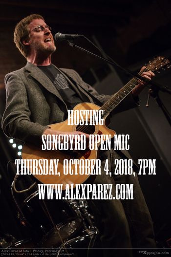 Hosting Songbyrd Open Mic Night 10-4-18, 7pm
