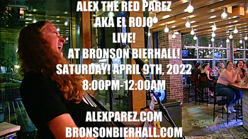 www.alexparez.com Alex The Red Parez aka El Rojo! Returns to Bronson Bierhall in Arlington, VA! Saturday, April 9th, 2022 8:00pm-12:00am
