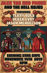 Alex The Red Parez and The Hell Rojos Featuring Terry Boes, Derek Evry and Jason Mendelson at Evening Star Cafe