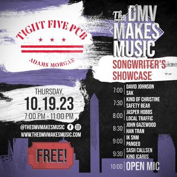 Alex The Red Parez aka El Rojo Hosting and Performing as part of The DMV Makes Music Showcase at Tight Five Pub in Washington, DC in Adams Morgan!

Thursday! October 19th, 2023, 6:30pm-11:00pm! I'll most likely open up the show at 6:30pm so come by early if you can!

Featuring:

6:30pm - Alex Parez

7:00pm-7:15pm: David Johnson

7:15pm-7:30pm: Sak

7:30pm-7:45pm: Kind of Christine

7:45pm-8:00pm - Safety Bear

8:00pm-8:15pm: Jasper Hobbs

8:15pm-8:30pm: Local Traffic

8:30pm-8:45pm: John Gazewood

8:45pm-9:00pm: Han Tran

9:00pm-9:15pm: IK SNM

9:15pm-9:30pm: Pangeo

9:30pm-9:45pm: Sash Callsen

9:45pm-10:00pm: King Icarus

10:00pm - Open Mic

www.alexparez.com/shows

www.thedmvmakesmusic.com

www.tightfivepub.com
