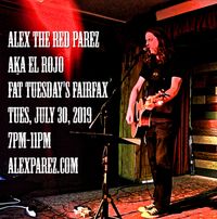 Alex Parez Live! At Fat Tuesdays in Fairfax!
