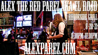 Alex The Red Parez aka El Rojo Live! At Rhodeside Grill in Arlington, VA! Friday, August 20th, 2021 8:30pm-11:30am! alexparez.com
