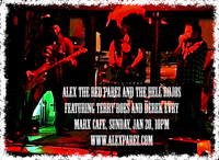 Alex The Red Parez and The Hell Rojos featuring Terry Boes and Derek Evry at Marx Cafe 1/20/19, 10pm