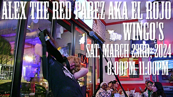www.alexparez.com/shows Alex The Red Parez aka El Rojo Returns to Wingo's in Washington DC! Saturday! March 23rd, 2024 8:00pm-11:00pm!
