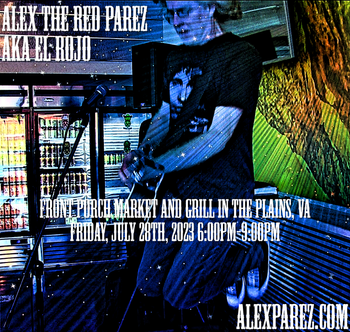 www.alexparez.com Alex the Red Parez aka El Rojo Returns to the Front Porch Market and Grill in The Plains, VA! Friday! July 28th, 2023 6:00pm-9:00pm!
