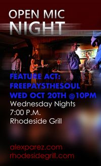 Open Mic Night Wednesday Nights Hosted by Alex Parez - Featured at 10:00pm: FreePaystheSoul!