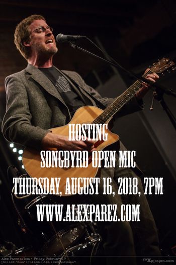 Hosting Songbyrd Open Mic 8-16-18, 7pm
