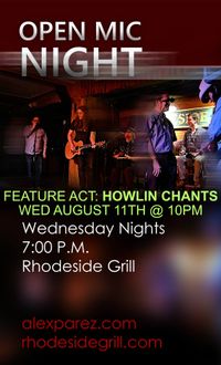Open Mic Night Wednesday Nights at Rhodeside Grill Hosted By Alex The Red Parez aka El Rojo - Featured at 10:00pm: Holwin Chants