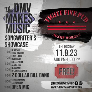Alex The Red Parez aka El Rojo Hosting The DMV Makes Music Showcase at Tight Five Pub in Washington, DC in Adams Morgan!

Thursday! November 9th, 2023, 6:30pm-11:00pm! I'll most likely open up the show at 6:30pm so come by early if you can!

Featuring:

6:30pm - Alex Parez

7:00pm-7:30pm: Ben Ryan and Local Traffic

7:30pm-8:00pm: Emily Legon and Dan Grady

8:00pm-8:30pm: Shelley Star and Alan Xtra

8:30pm-9:00pm - Head Band and Dylan Dellisanti

9:00pm-9:30pm: 2 Dollar Bill Band

9:30pm-10:00pm: George Perkins and Sash Callsen

10:00pm-11:00pm: Open Mic

www.alexparez.com/shows

www.thedmvmakesmusic.com

www.tightfivepub.com
