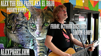 www.alexparez.com Alex The Red Parez aka El Rojo Returns to perform at a Private Event! Friday, October 20th, 2023! 3:00pm-4:00pm!
