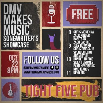Alex The Red Parez aka El Rojo Hosting and Performing as part of The DMV Makes Music Showcase at Tight Five Pub in Washington, DC in Adams Morgan!

Sunday! October 22nd, 2023, 7:30pm-11:00pm! I'll most likely open up the show at 7:30pm so come by early if you can!

Featuring:

7:30pm - Alex Parez

8:00pm-8:15pm: Chris McKenna

8:15pm-8:30pm: Zach Kinger

8:30pm-8:45pm: Han Tran

8:45pm-9:00pm - Zach Castle

9:00pm-9:15pm: Joey Howard

9:15pm-9:30pm: Chris Dinosaur

9:30pm-9:45pm: Spencer Eliot

9:45pm-10:00pm: Adam Kyle

10:00pm-10:15pm: Hunter Harris

10:15pm-10:30pm: Silent Gnomes

10:30pm-10:45pm: Evan Hendricks

10:45pm-11:00pm: King Icarus

11:00pm - Open Mic

www.alexparez.com/shows

www.thedmvmakesmusic.com

www.tightfivepub.com
