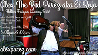  Alex The Red Parez aka El Rojo Returns to The Hilton Fairfax, VA Hotel Lobby Bar aka NoVa Bar and Grill! Tuesday! June 11th, 2024 5:00pm-8:00pm! alexparez.com