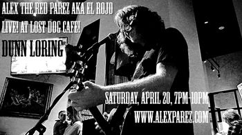 Alex The Red Parez aka El Rojo Live! At Lost Dog Cafe Dunn Loring! Saturday, April 20th, 2019, 7pm-10pm www.alexparez.com

