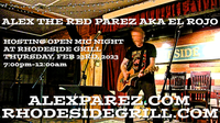 Open Mic Night Hosted by Alex Parez at Rhodeside Grill! THURSDAY! February 23rd!