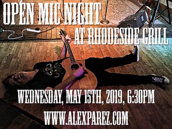 Alex The Red Parez aka El Rojo Hosting Open Mic Night Wednesday Night at Rhodeside Grill May 15th, 2019, 6:30pm www.alexparez.com
