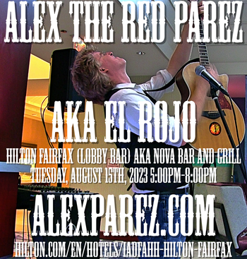 www.alexparez.com Alex the Red Parez aka El Rojo Returns to The Hilton Fairfax, VA! At the Hotel Lobby Bar aka NoVA Bar and Grill! Tuesday, August 15th, 2023 5:00pm-8:00pm!
