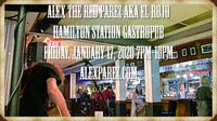 Alex The Red Parez aka El Rojo Returns to the Hamilton Station Gastropub!