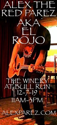 Alex The Red Parez aka El Rojo Live! At The Winery at Bull Run!