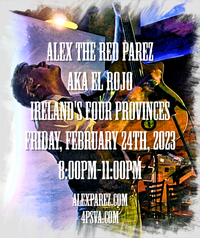 Alex The Red Parez aka El Rojo! Live! At Ireland's Four Provinces in Falls Church, VA! Friday, February 24th, 2023 8:00pm-11:00pm! alexparez.com