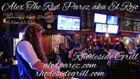 Alex The Red Parez aka El Rojo Returns to Rhodeside Grill in Arlington, VA! Saturday! August 27th, 2022 9:30pm-12:30am! alexparez.com